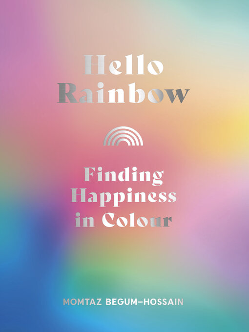 Title details for Hello Rainbow by Momtaz Begum-Hossain - Available